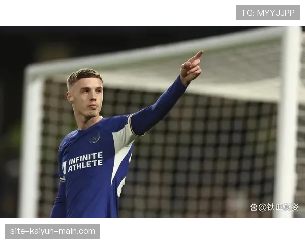 奥利塞与帕尔默：新星培养价值及战术适配性对比分析